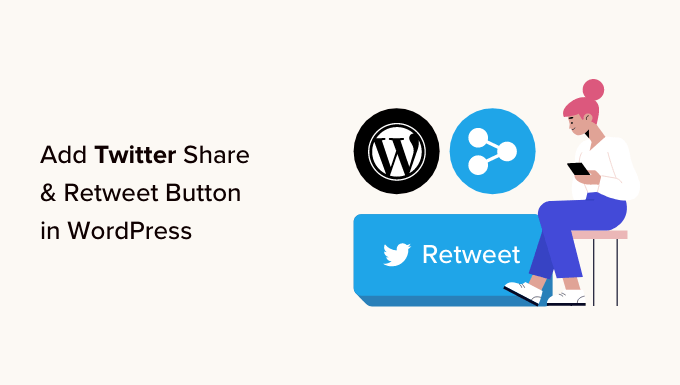 How to add Twitter share and retweet button in WordPress