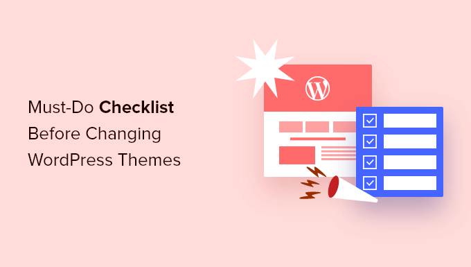12+ things you must do before changing WordPress themes