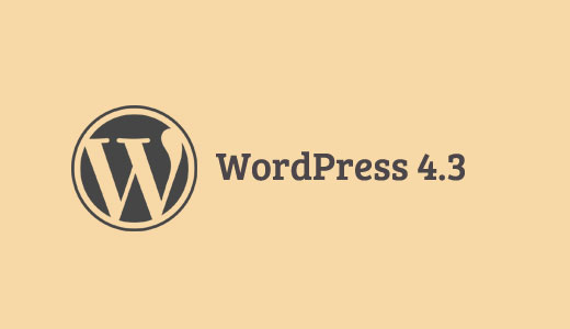 WordPress 4.3 Features