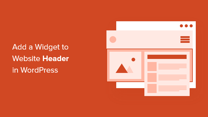 How to add a WordPress widget to your website header (2 ways)