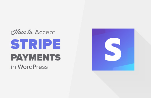 How to accept payments with Stripe in WordPress