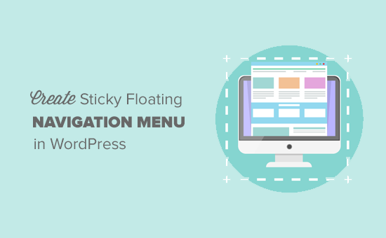 How to Create Sticky Floating Navigation Menu in WordPress