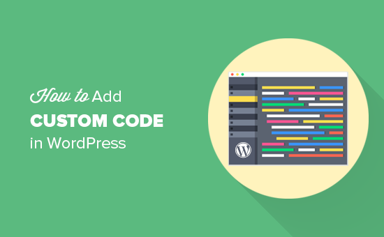 How to easily add custom code in WordPress