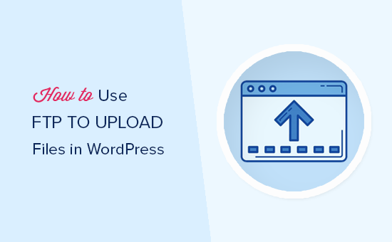 Using FTP to upload files in WordPress