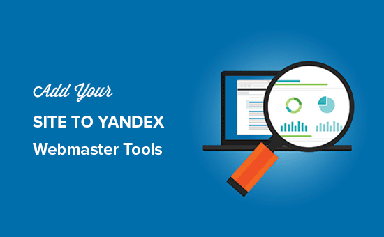 Add Your Site to Yandex Webmaster Tools