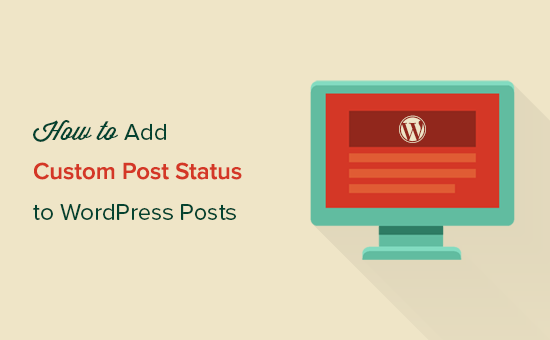 How to add custom post status in WordPress