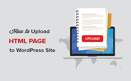How to Upload HTML Page to WordPress Site How to Upload HTML Page to WordPress Site