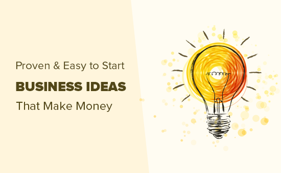 Proven and easy to start business ideas Proven and easy to start business ideas