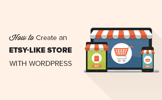 How to Create an Etsy-Like Store with WordPress