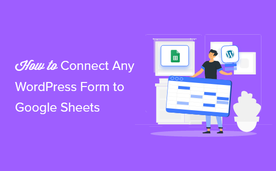 How to connect any WordPress forms to Google Sheets (the easy way)
