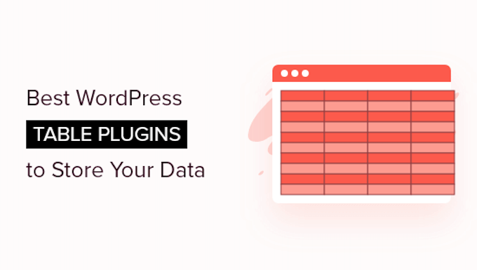 7+ best WordPress table plugins to store your data