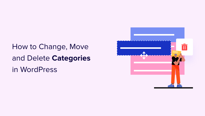 How to properly change, move and delete WordPress categories